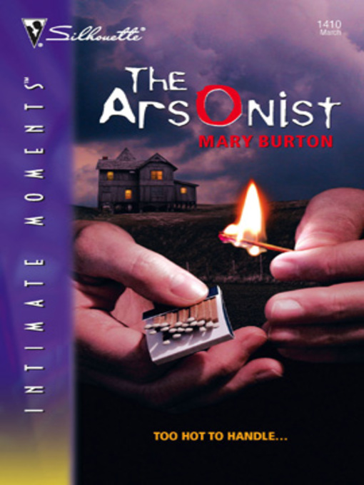 Title details for The Arsonist by Mary Burton - Available